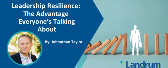 Leadership Resilience The Advantage Everyone’s Talking About